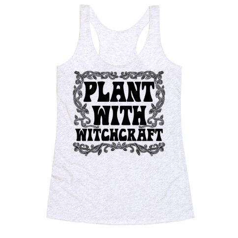 Plant With Witchcraft Racerback Tank Top