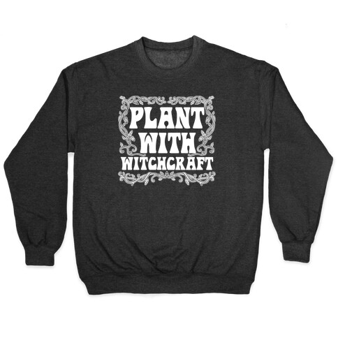 Plant With Witchcraft Pullover