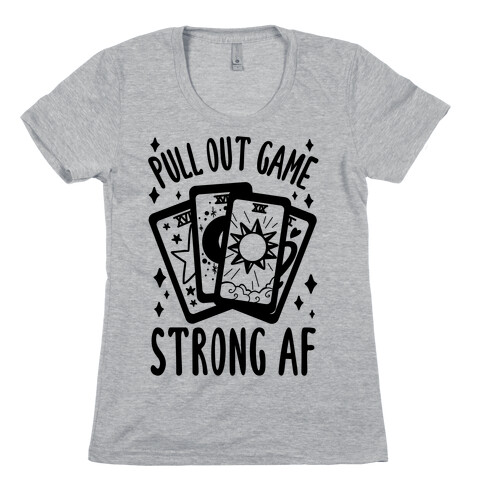 Tarot Pull Out Game Strong AF Womens T-Shirt