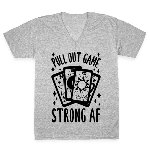 Tarot Pull Out Game Strong AF V-Neck Tee Shirt