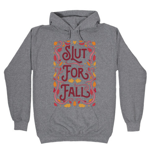 Slut For Fall Hooded Sweatshirt