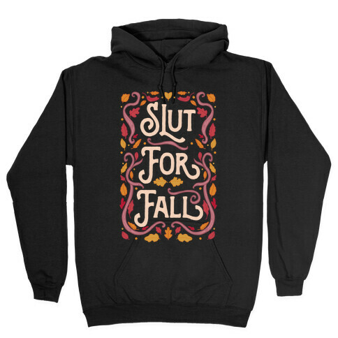 Slut For Fall Hooded Sweatshirt