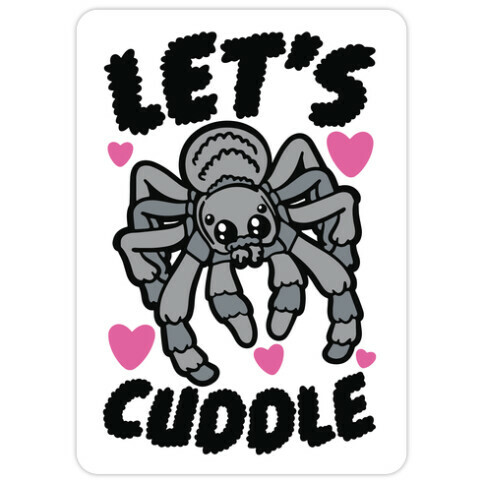 Let's Cuddle Tarantula Die Cut Sticker