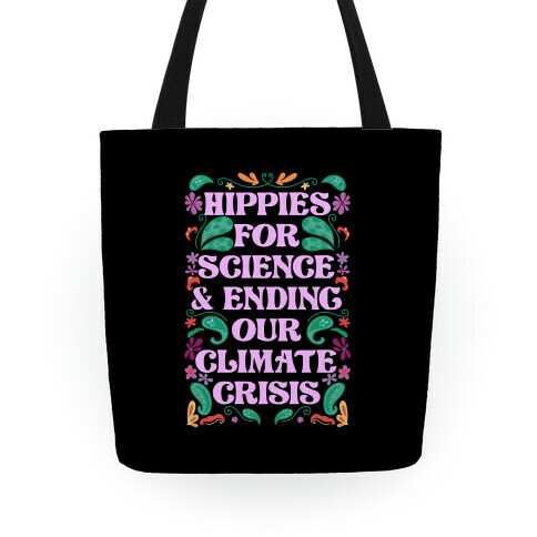 Hippies For Science & Ending Our Climate Crisis Tote
