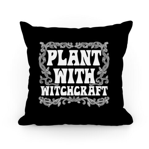 Plant With Witchcraft Pillow