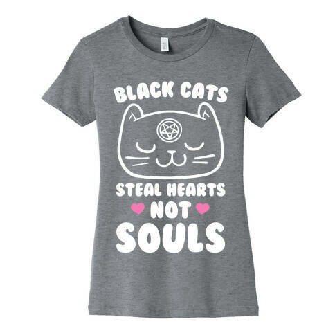 Black Cats Steal Hearts Not Souls Womens T-Shirt