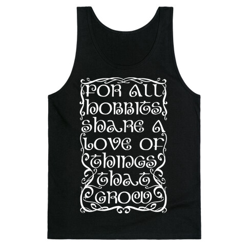 For All Hobbits Share A Love of Things That Grow Tank Top