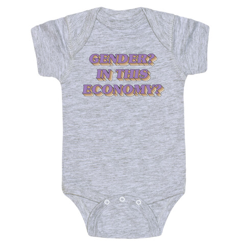 Gender? In This Economy? Baby One-Piece