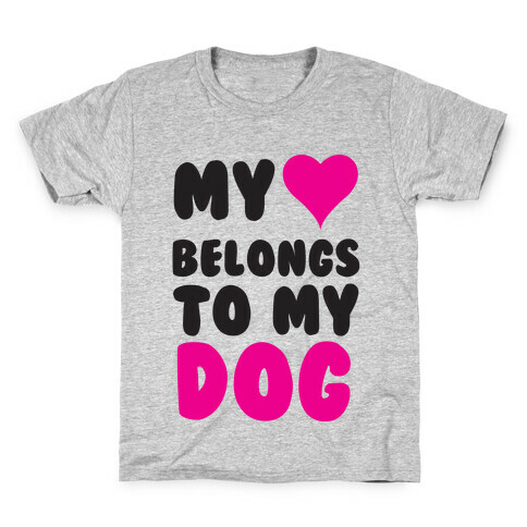 My Heart Belongs To My Dog Kids T-Shirt