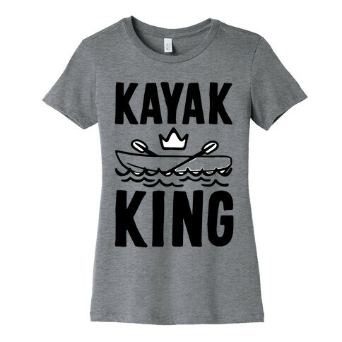 Kayak King Womens T-Shirt