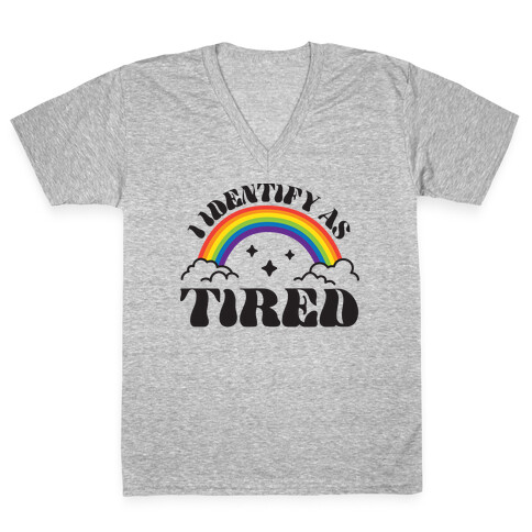 I Identify As Tired Rainbow V-Neck Tee Shirt