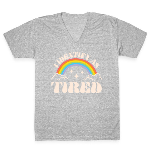 I Identify As Tired Rainbow V-Neck Tee Shirt