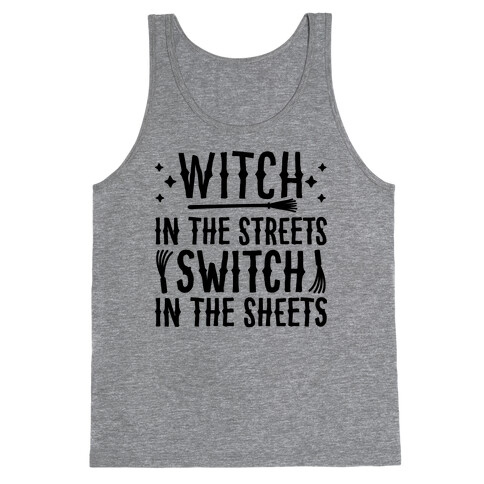 Witch In The Streets Switch In The Sheets Tank Top
