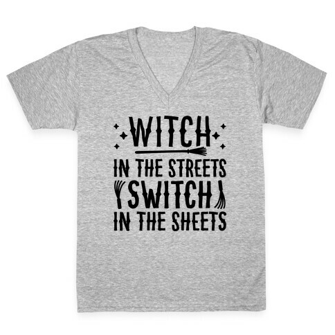 Witch In The Streets Switch In The Sheets V-Neck Tee Shirt