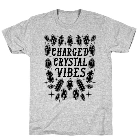 Charged Crystal Vibes T-Shirt