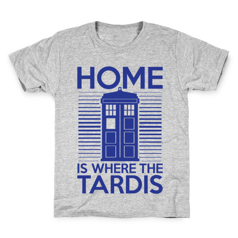 Home Is Where The Tardis Kids T-Shirt