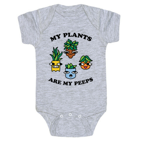 My Plants Are My Peeps Baby One-Piece