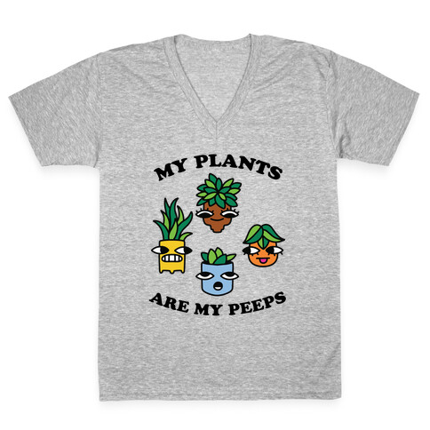 My Plants Are My Peeps V-Neck Tee Shirt