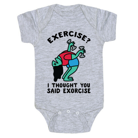 Exercise? I Thought You Said Exorcise Baby One-Piece