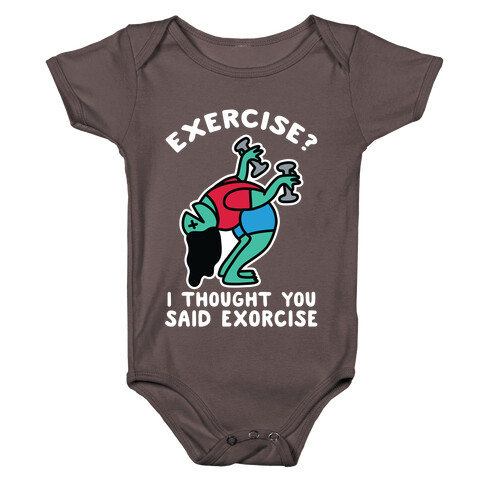 Exercise? I Thought You Said Exorcise Baby One-Piece