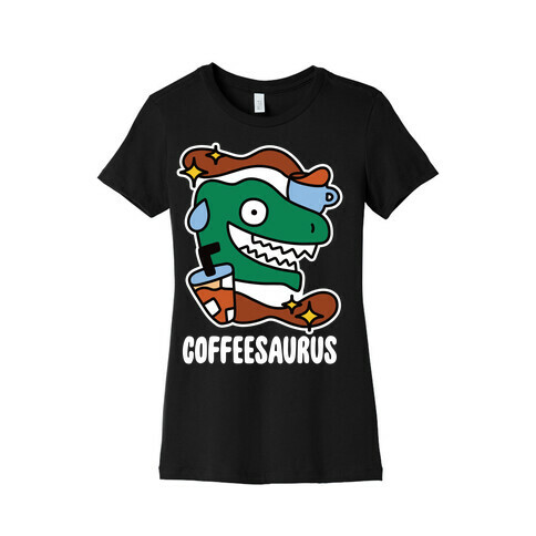 Coffeesaurus Womens T-Shirt