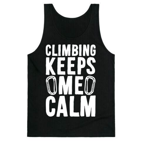 Climbing Keeps Me Calm Tank Top