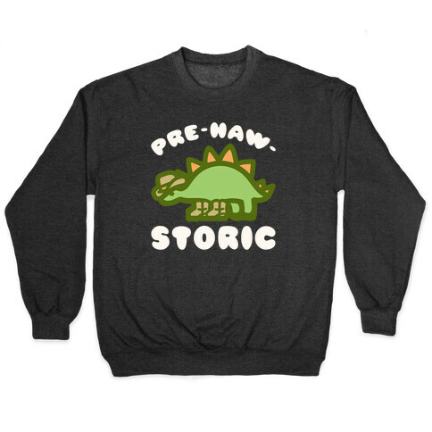 Pre-Haw-Storic Pullover