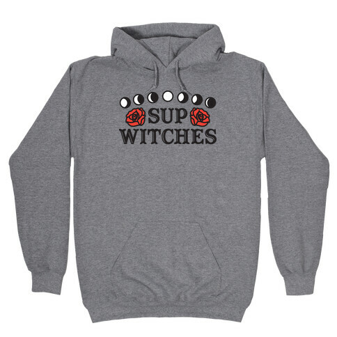 Sup Witches Hooded Sweatshirt