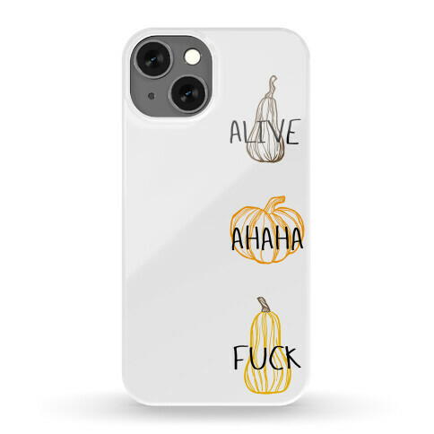 Alive Ahaha F*** (Live Laugh Love Parody) Phone Case