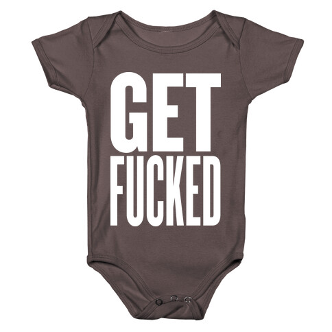 Get F***ed Baby One-Piece