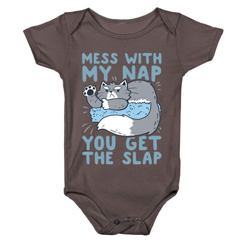 Mess With My Nap You Get The Slap Baby One-Piece