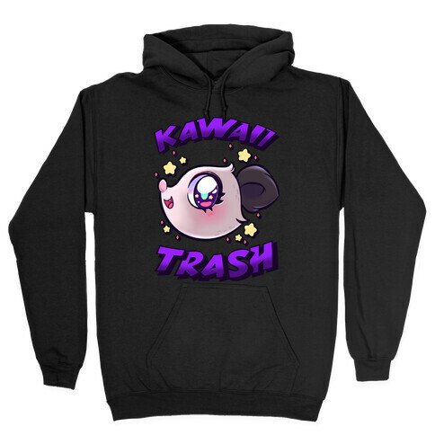 Kawaii Trash Hooded Sweatshirt