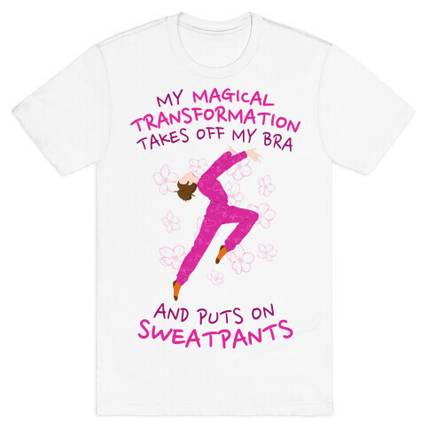 Magical Sweatpants Transformation T-Shirt