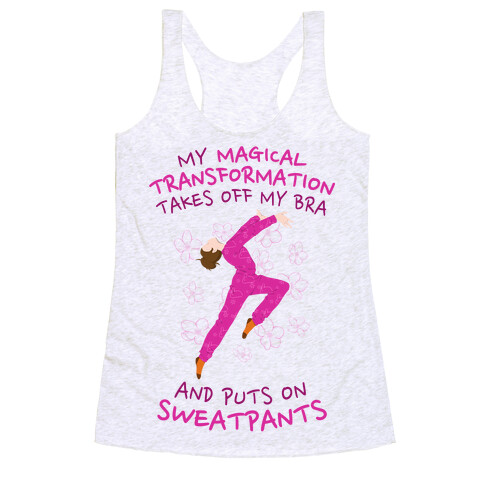 Magical Sweatpants Transformation Racerback Tank Top