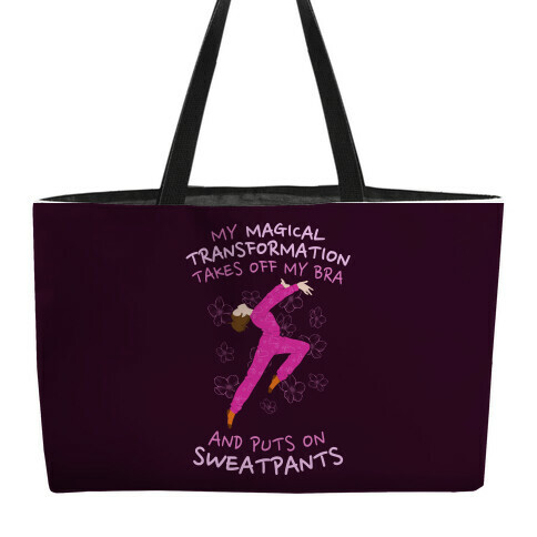 Magical Sweatpants Transformation Weekender Tote