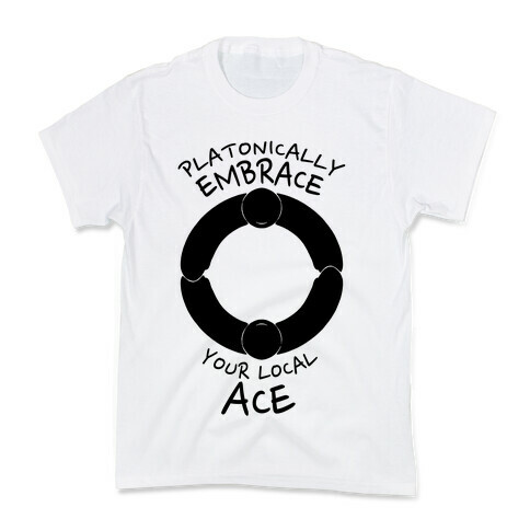 Platonically Embrace Your Local Ace Kids T-Shirt