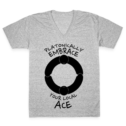 Platonically Embrace Your Local Ace V-Neck Tee Shirt