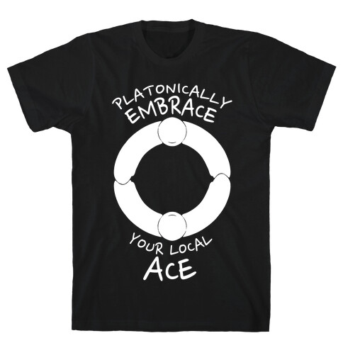 Platonically Embrace Your Local Ace T-Shirt