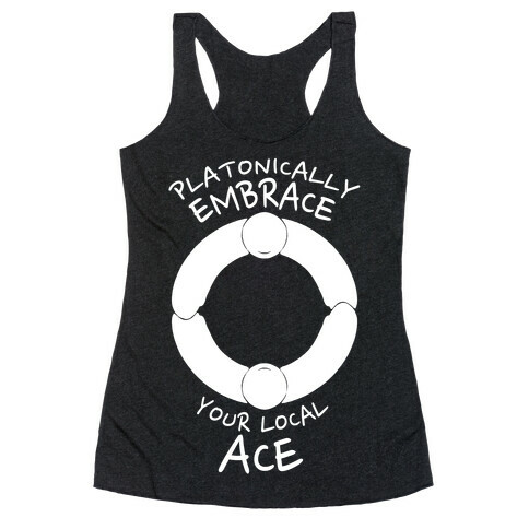 Platonically Embrace Your Local Ace Racerback Tank Top