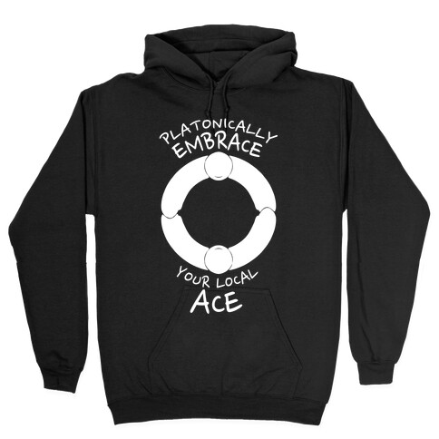 Platonically Embrace Your Local Ace Hooded Sweatshirt