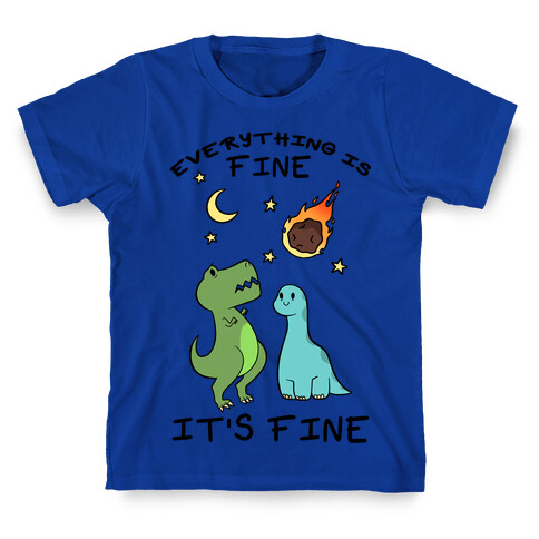 Everything Is Fine It's Fine Dinos T-Shirt