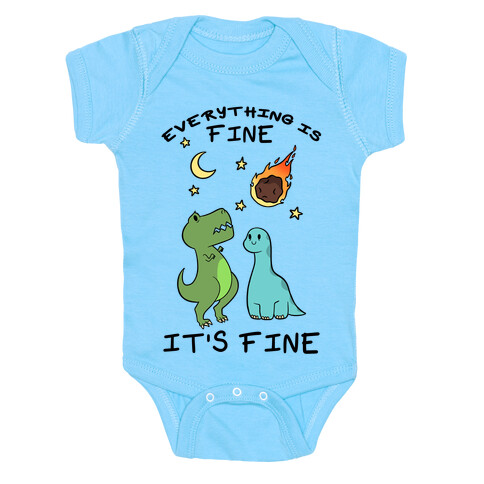 Everything Is Fine It's Fine Dinos Baby One-Piece