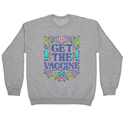 Get The Vaccine Pullover