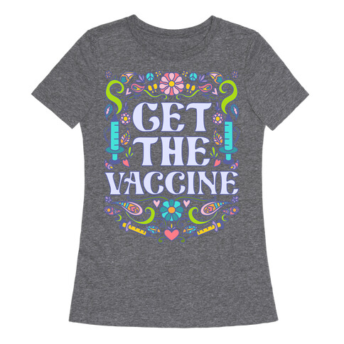Get The Vaccine Womens T-Shirt