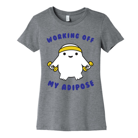 Working Off My Adipose Womens T-Shirt