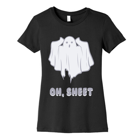 Oh, Sheet Womens T-Shirt