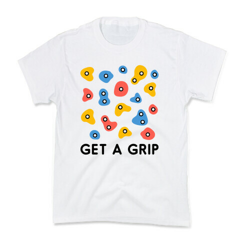 Get A Grip  Kids T-Shirt