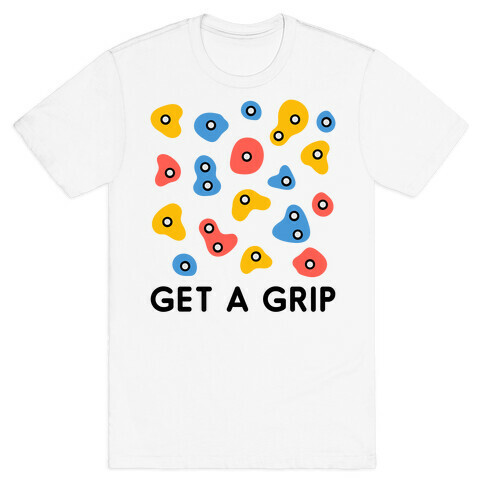 Get A Grip  T-Shirt