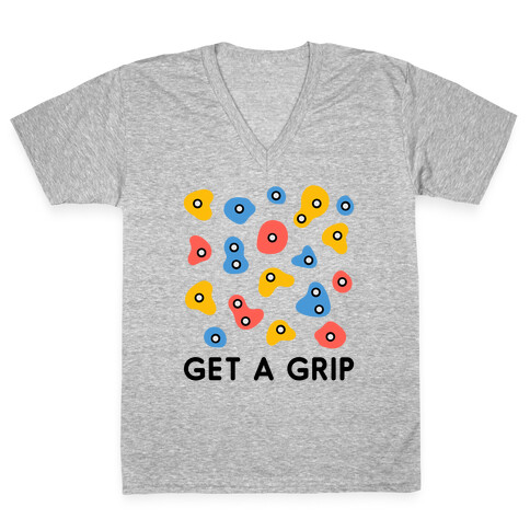 Get A Grip  V-Neck Tee Shirt