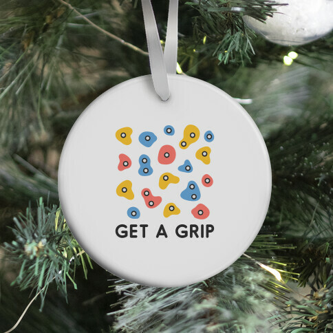 Get A Grip  Ornament